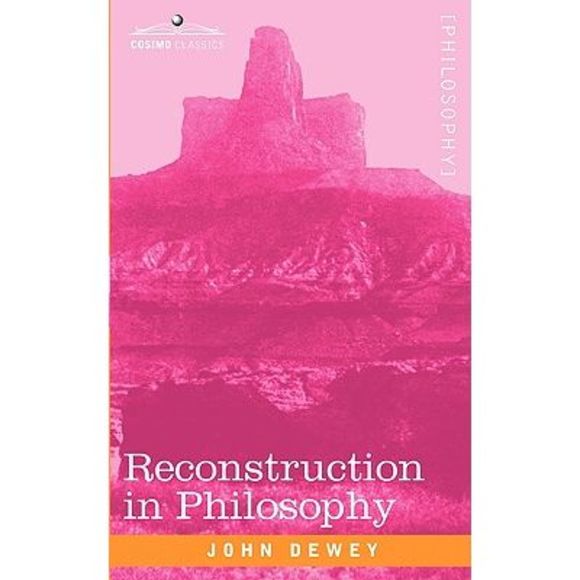 Reconstruction in Philosophy -- John Dewey - Picture 1 of 1